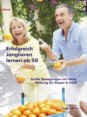 cover image of Erfolgreich Jonglieren lernen ab 50